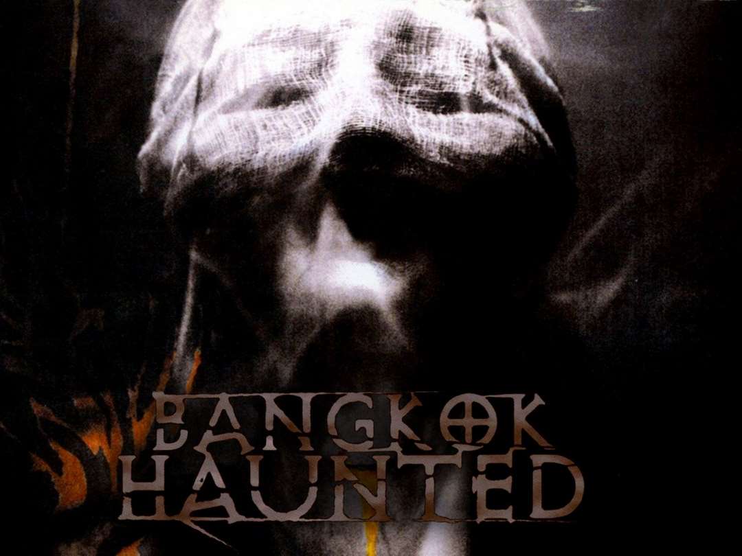 Bangkok haunted -  Án mạng kinh hoàng tại Bangkok